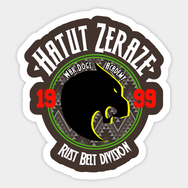 Hatut Zeraze - Rust Belt Division Sticker by Snooze9000